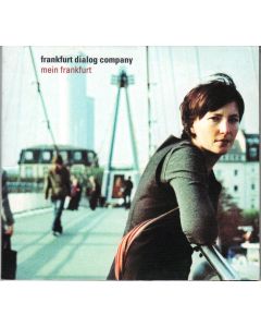 Frankfurt Dialog Company • Mein Frankfurt CD