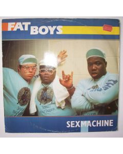Fat Boys • Sex Machine 12"
