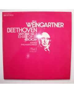 Felix Weingartner: Ludwig van Beethoven (1770-1827) • Eroica LP