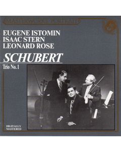 Eugene Istomin, Issac Stern & Leonard Rose: Franz Schubert (1797-1828) - Trio No. 1 CD