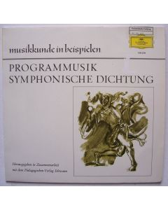 Musikkunde in Beispielen • Programmusik Symphonische Dichtung LP