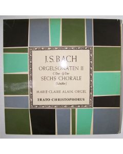 Johann Sebastian Bach (1685-1750) • Orgelsonaten II / Sechs Choräle LP • Marie-Claire Alain