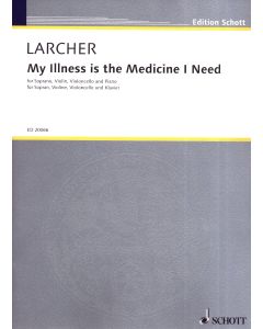 Thomas Larcher • My Illness is the Medicine I need