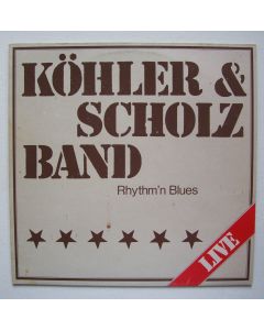 Köhler & Scholz Band • Rhythm'n Blues LP