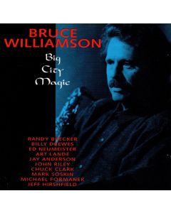 Bruce Williamson • Big City Magic CD