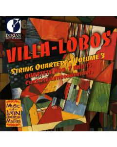 Heitor Villa-Lobos (1887-1959) • String Quartets Vol. 3 CD