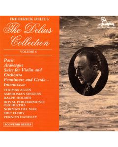 Frederick Delius (1862-1934) - The Delius Collection Volume 6 CD