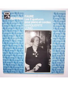 Marguerite Long: Gabriel Fauré (1845-1924) • Les 2 quatuors pour piano et cordes LP