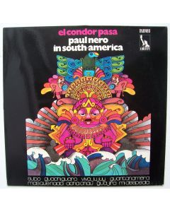 Paul Nero Sounds • El Condor Pasa - Paul Nero in South-America LP