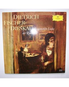 Dietrich Fischer Dieskau • Ausgewählte Lieder der Romantik LP