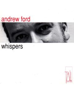 Andrew Ford • Whispers CD