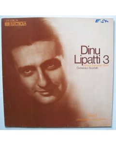 Dinu Lipatti Vol. 3 • Johann Sebastian Bach & Domenico Scarlatti LP