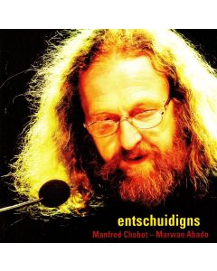 Manfred Chobot & Marwan Abado • Entschuidigns CD