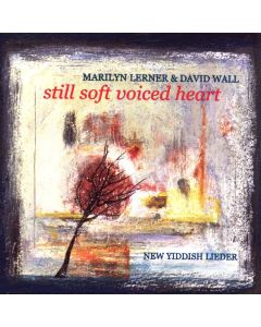 Marilyn Lerner & David Wall • Still soft voiced Heart CD