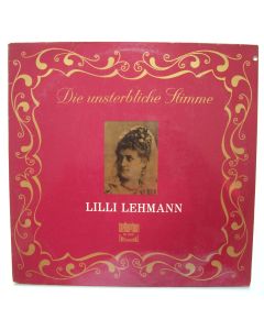 Lilli Lehmann • Die unsterbliche Stimme LP