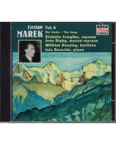 Czeslaw Marek (1891-1985) • Die Lieder - The Songs Vol. 6 CD