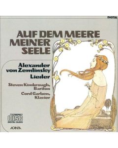 Alexander Zemlinsky (1871-1942) • Auf dem Meere meiner Seele CD