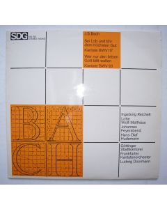 Johann Sebastian Bach (1685-1750) • Sei Lob und Ehr dem höchsten Gut LP