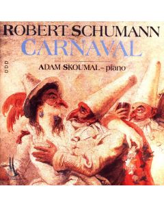 Robert Schumann (1810-1856) - Carnaval CD - Adam Skoumal