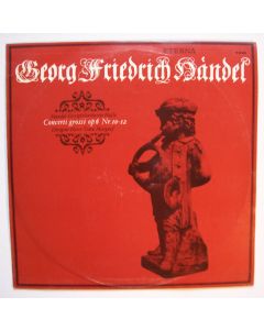 Georg Friedrich Händel (1685-1759) • Concerti grossi op. 6 Nr. 10-12 LP