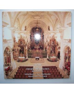 Musik in oberschwäbischen Klöstern • Isfrid Kayser & Sixt Bachmann 2 LPs