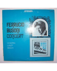 Ferruccio Busoni (1866-1924) • Concert LP