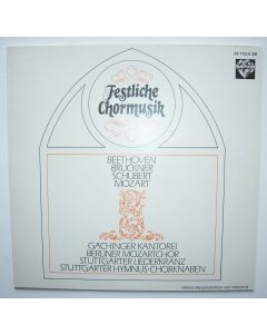 Festliche Chormusik • Beethoven, Bruckner, Schubert, Mozart LP