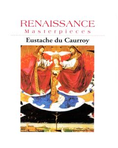 Eustache du Caurroy (1549-1609) • Renaissance Masterpieces CD