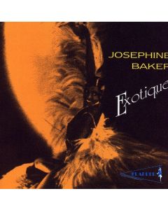 Josephine Baker • Exotique CD