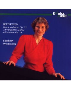 Elisabeth Westenholz: Ludwig van Beethoven (1770-1827) • Eroica Variations CD