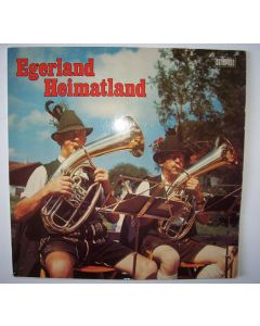 Die lustigen Egerländer - Egerland Heimatland LP