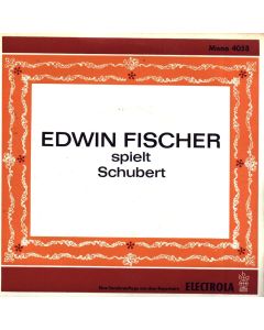Edwin Fischer spielt Franz Schubert (1797-1828) 7"