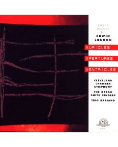 Edwin London (1929-2013) • Auricles Apertures Ventricles CD
