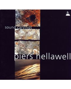 Piers Hellawell • Sound Carvings from the Water's Edge CD
