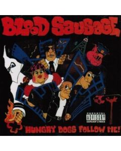 Blood Sausage • Hungry Dogs follow me! CD