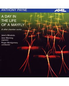 Anthony Payne • A Day in the Life of a Mayfly CD