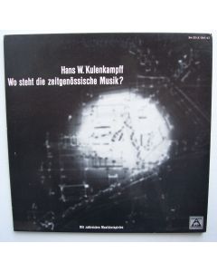 Hans Wilhelm Kulenkampff • Wo steht die zeitgenössische Musik? 2 LPs