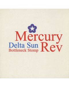 Mercury Rev • Delta Sun Bottleneck Stomp CD