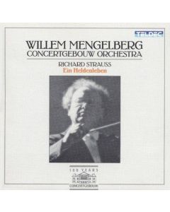 Willem Mengelberg: Richard Strauss (1864-1949) • Ein Heldenleben CD