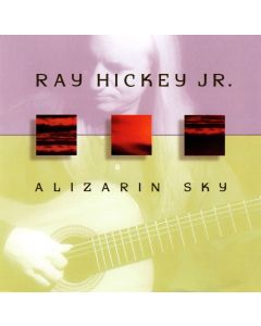 Ray Hickey jr. • Alizarin Sky CD