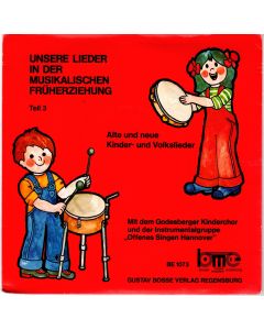 Unsere Lieder in der musikalischen Früherziehung (Teil 3) 7"