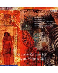Det Jyske Kammerkor • En Tid CD