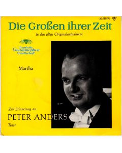 Peter Anders • Die Großen ihrer Zeit 7"