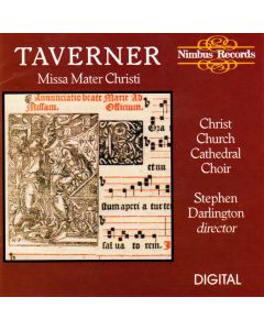 John Taverner (1490-1545) • Missa Mater Christi CD