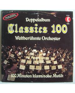 Classics 100 • Weltberühmte Orchester 2 LPs