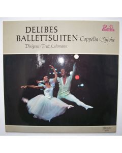 Léo Delibes (1836-1891) • Ballettsuiten LP • Fritz Lehmann
