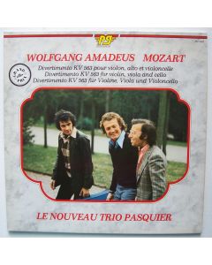 Le Nouveau Trio Pasquier: Wolfgang Amadeus Mozart (1756-1791) • Divertimenti LP