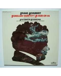 Franz Schubert (1797-1828) • Forellen-Quintett LP • Stuttgarter Klaviertrio