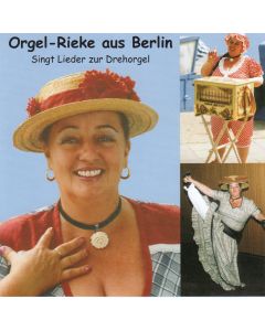 Orgel-Rieke aus Berlin singt Lieder zur Drehorgel CD