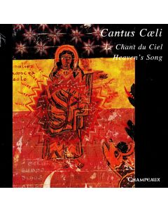 Cantus Coeli • Le Chant du Ciel / Heaven's Song CD